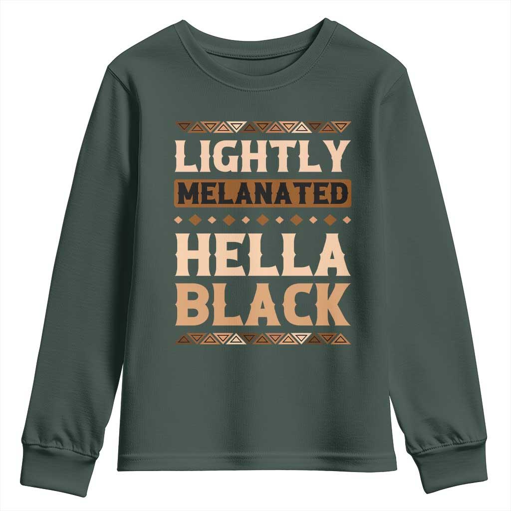 Melanin African Pride Youth Sweatshirt Lightly Melanated Hella Black Black History