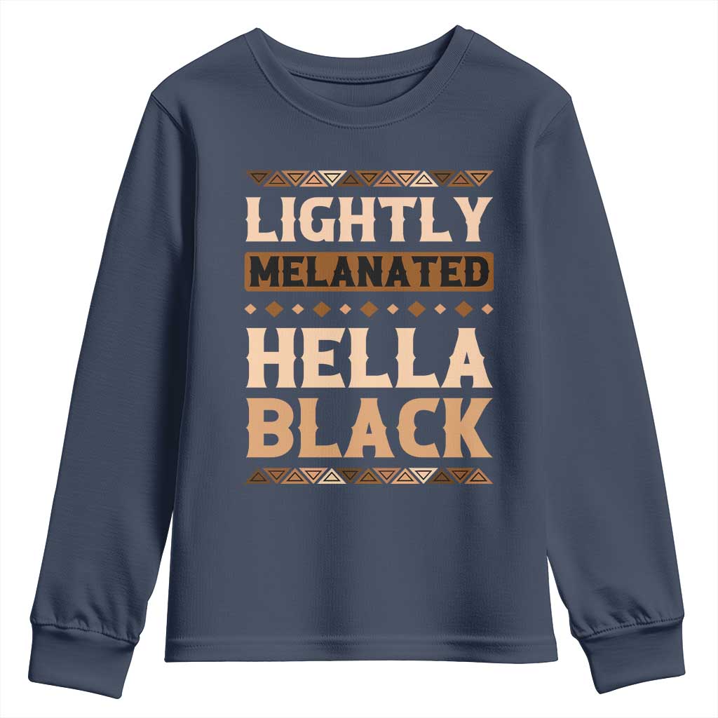 Melanin African Pride Youth Sweatshirt Lightly Melanated Hella Black Black History