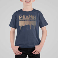 Melanin African Pride T Shirt For Kid Made With Melanin Every Shade Slays