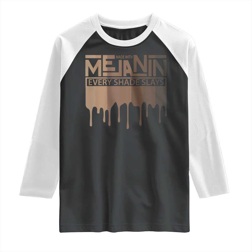 Melanin African Pride Raglan Shirt Made With Melanin Every Shade Slays