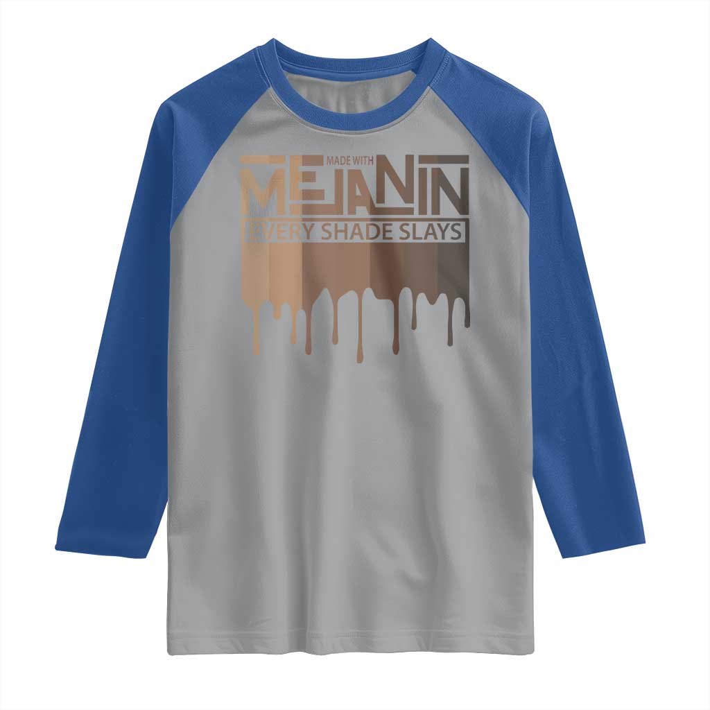 Melanin African Pride Raglan Shirt Made With Melanin Every Shade Slays