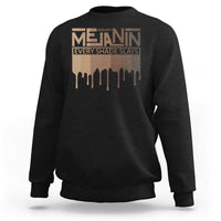 Melanin African Pride Sweatshirt Made With Melanin Every Shade Slays