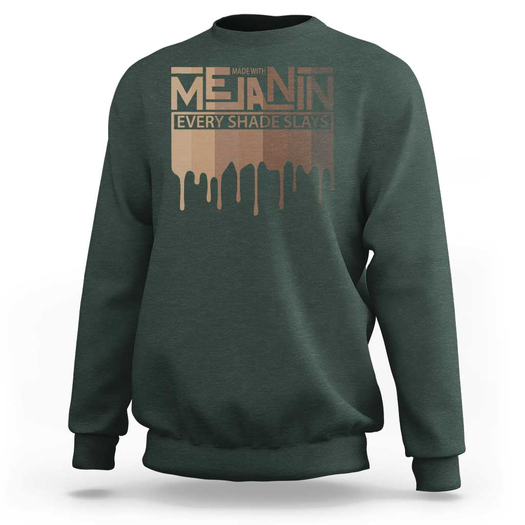Melanin African Pride Sweatshirt Made With Melanin Every Shade Slays