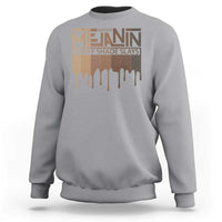 Melanin African Pride Sweatshirt Made With Melanin Every Shade Slays