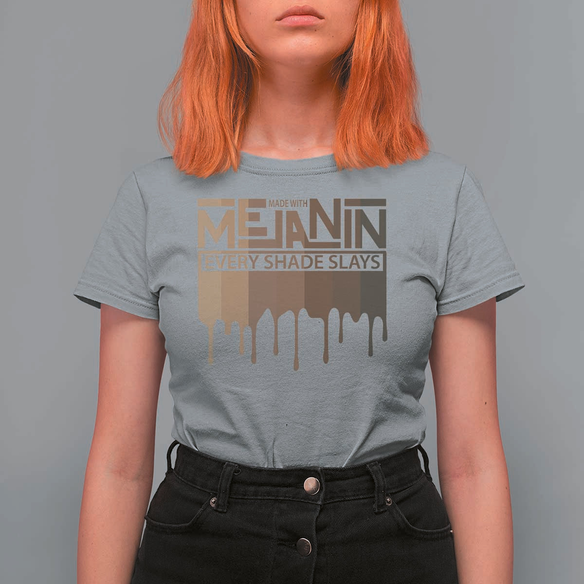 Melanin African Pride T Shirt For Women Made With Melanin Every Shade Slays