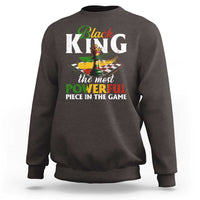 Black Pride Sweatshirt Black King The Most Powerful Piece In The Game