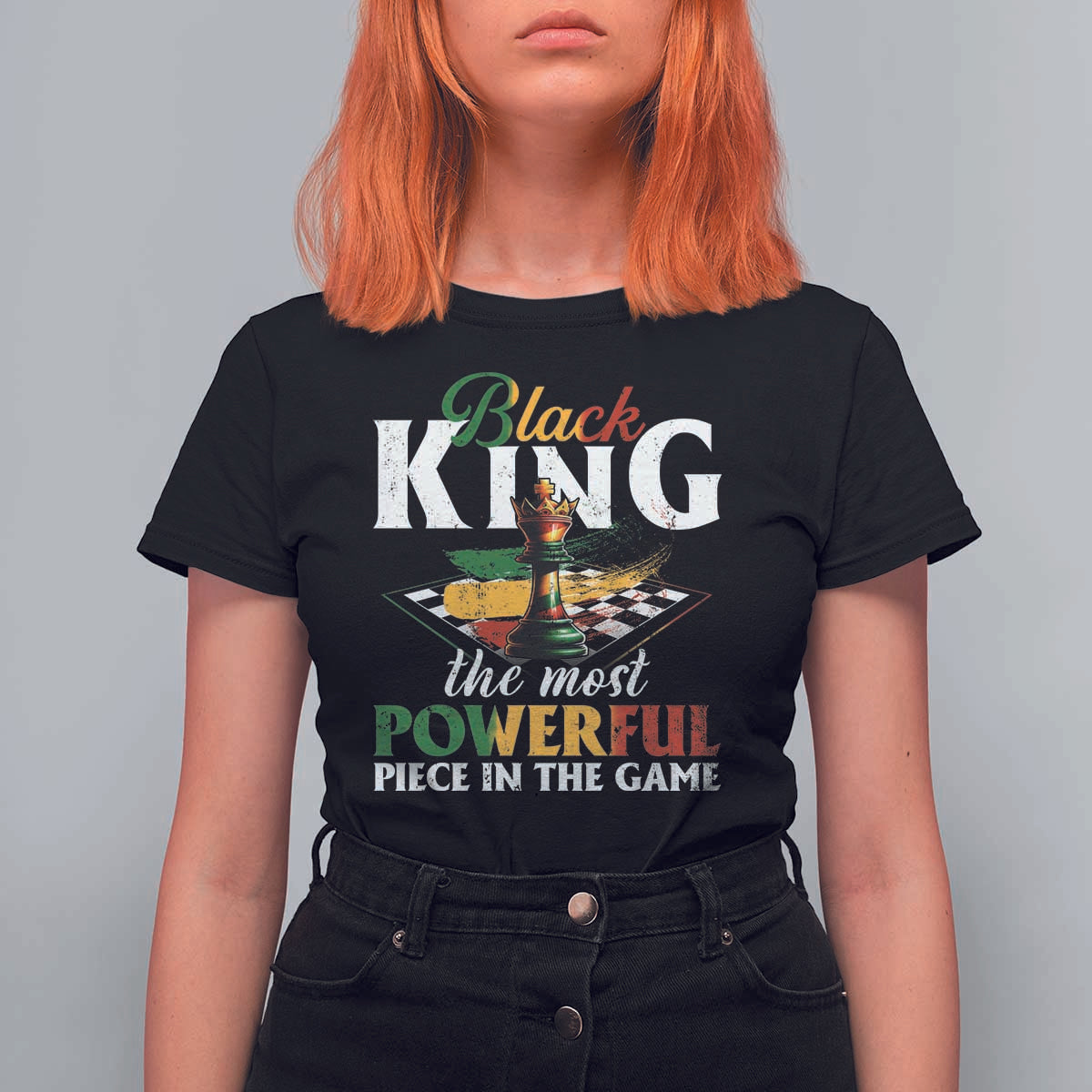 Black Pride T Shirt For Women Black King The Most Powerful Piece In The Game