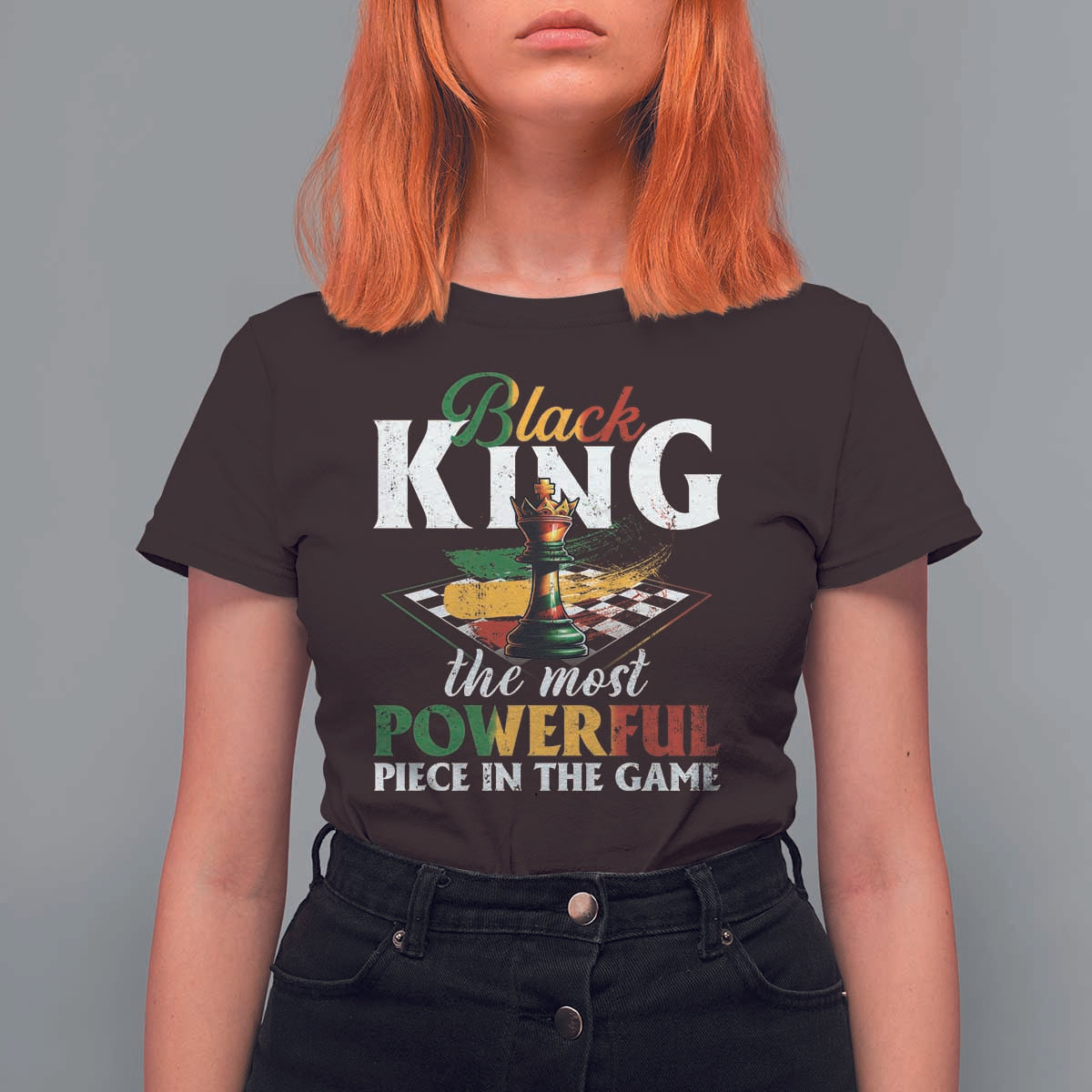 Black Pride T Shirt For Women Black King The Most Powerful Piece In The Game