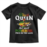 Black Pride Toddler T Shirt Black Queen The Most Powerful Piece In The Game