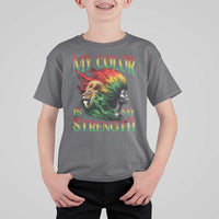 Black Pride T Shirt For Kid My Color Is My Strength African American Women Lion