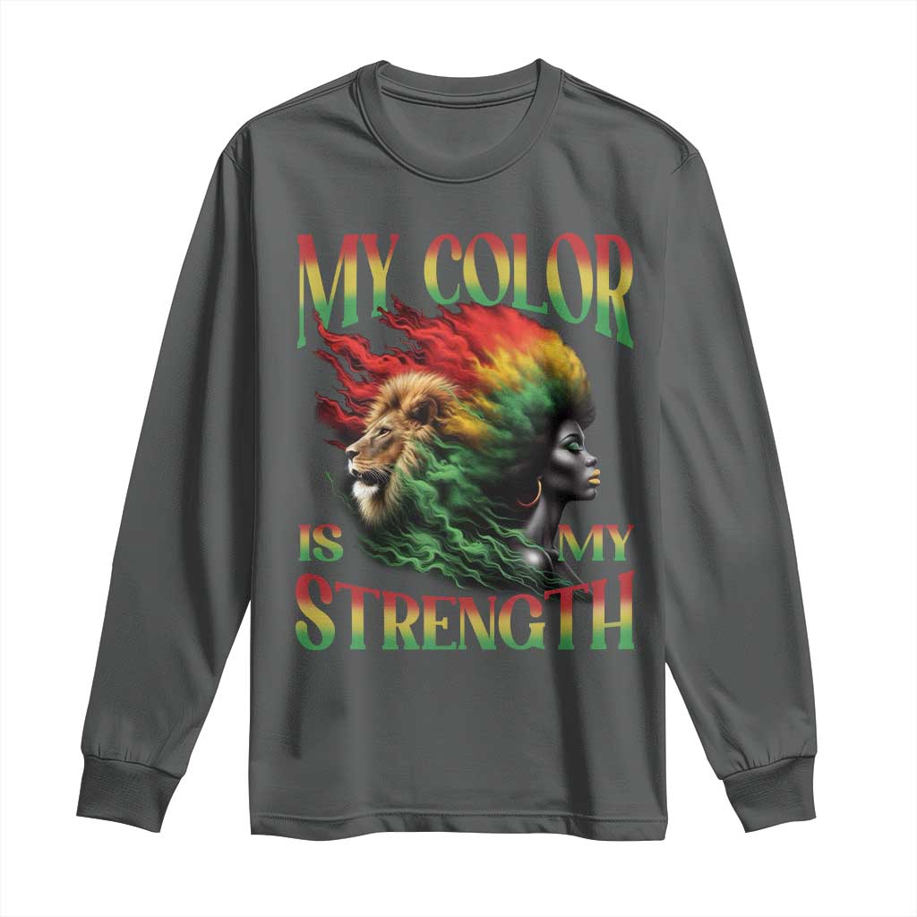 Black Pride Long Sleeve Shirt My Color Is My Strength African American Women Lion