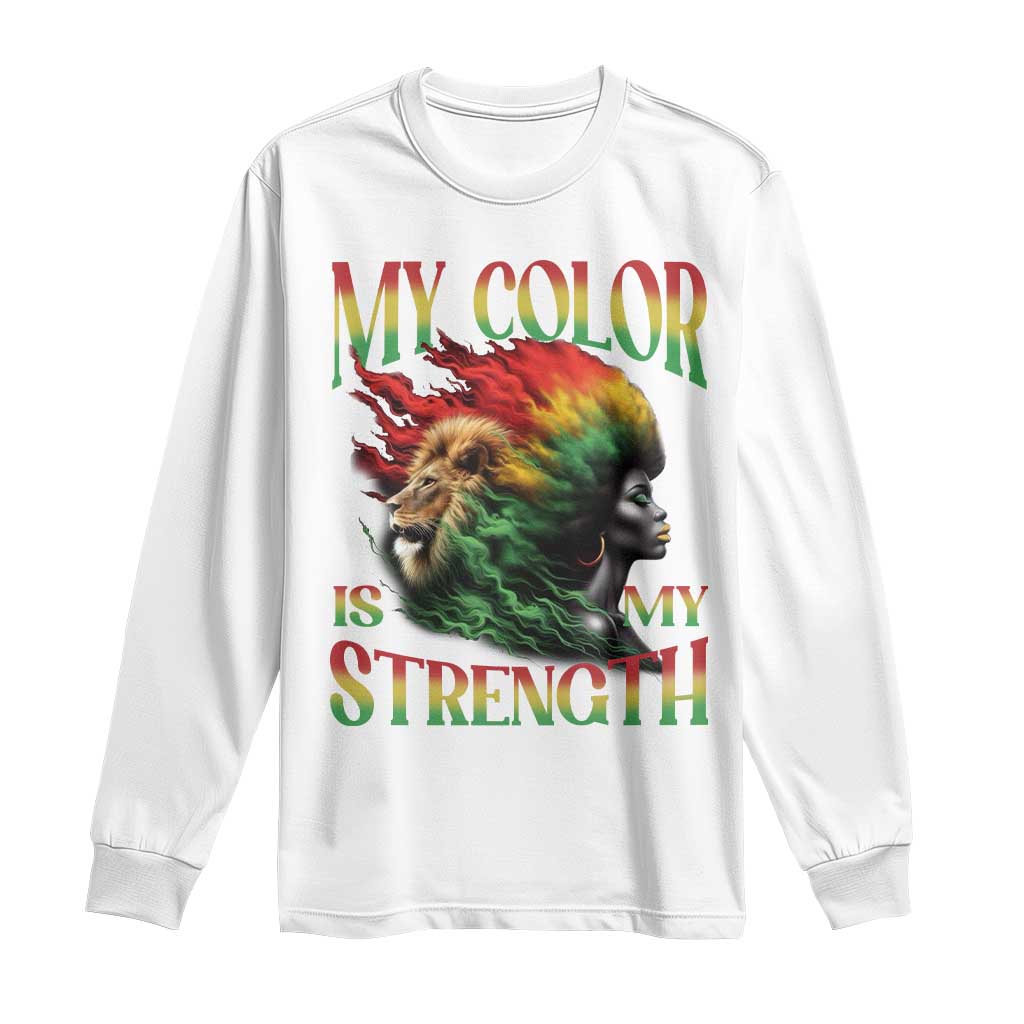 Black Pride Long Sleeve Shirt My Color Is My Strength African American Women Lion