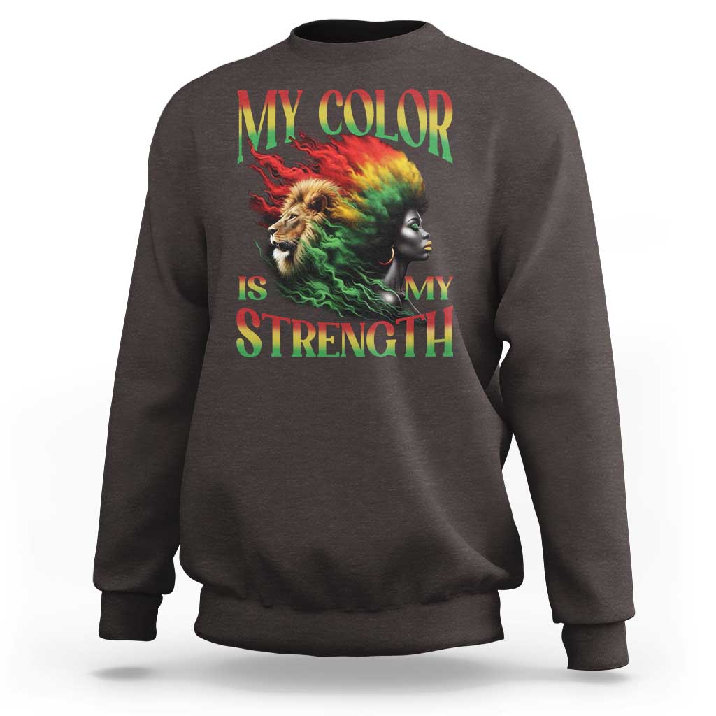 Black Pride Sweatshirt My Color Is My Strength African American Women Lion