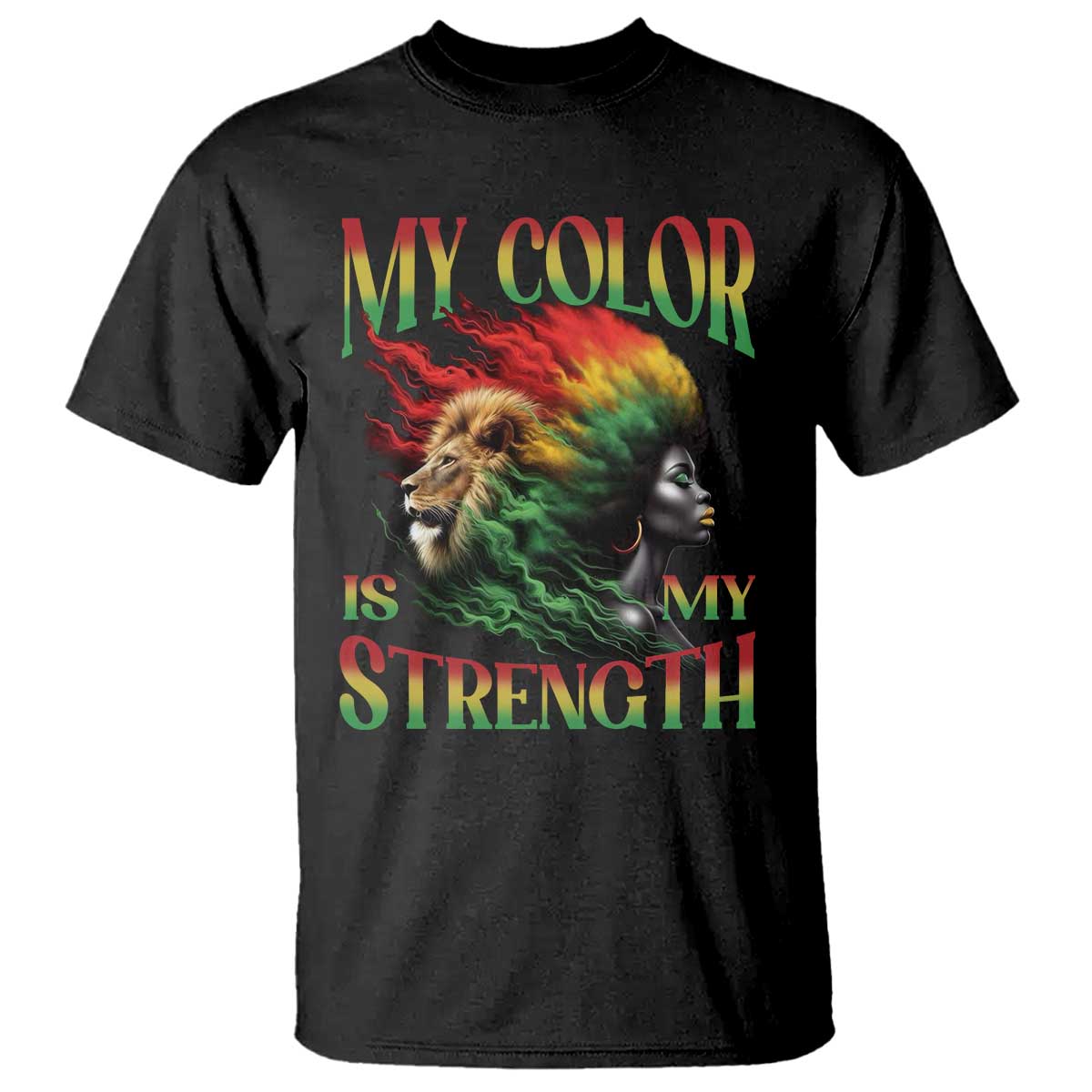 Black Pride T Shirt My Color Is My Strength African American Women Lion