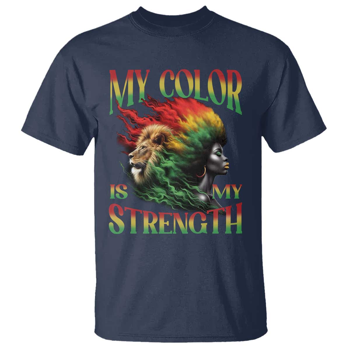 Black Pride T Shirt My Color Is My Strength African American Women Lion