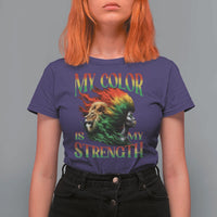 Black Pride T Shirt For Women My Color Is My Strength African American Women Lion