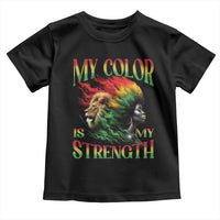 Black Pride Toddler T Shirt My Color Is My Strength African American Women Lion