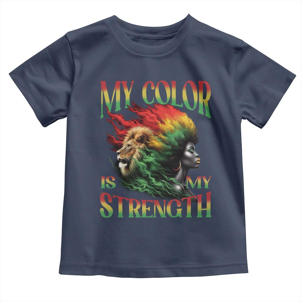 Black Pride Toddler T Shirt My Color Is My Strength African American Women Lion