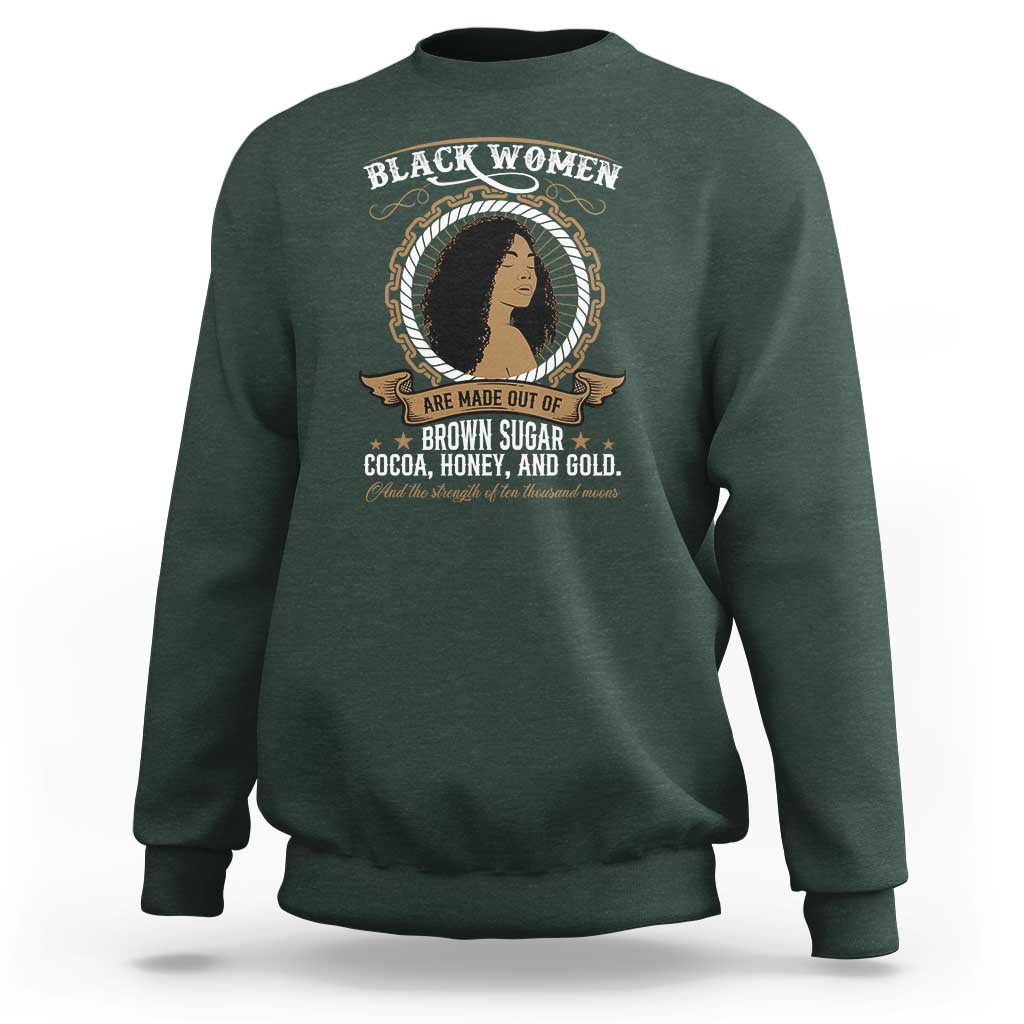 Black Women Pride Sweatshirt Made Out Of Brown Sugar Cocoa Honey And Gold Retro