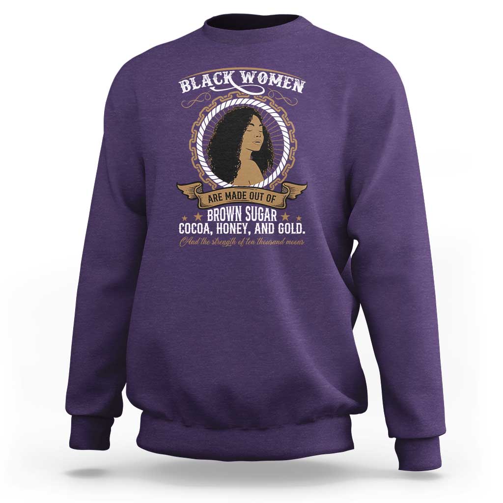 Black Women Pride Sweatshirt Made Out Of Brown Sugar Cocoa Honey And Gold Retro