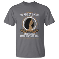 Black Women Pride T Shirt Made Out Of Brown Sugar Cocoa Honey And Gold Retro