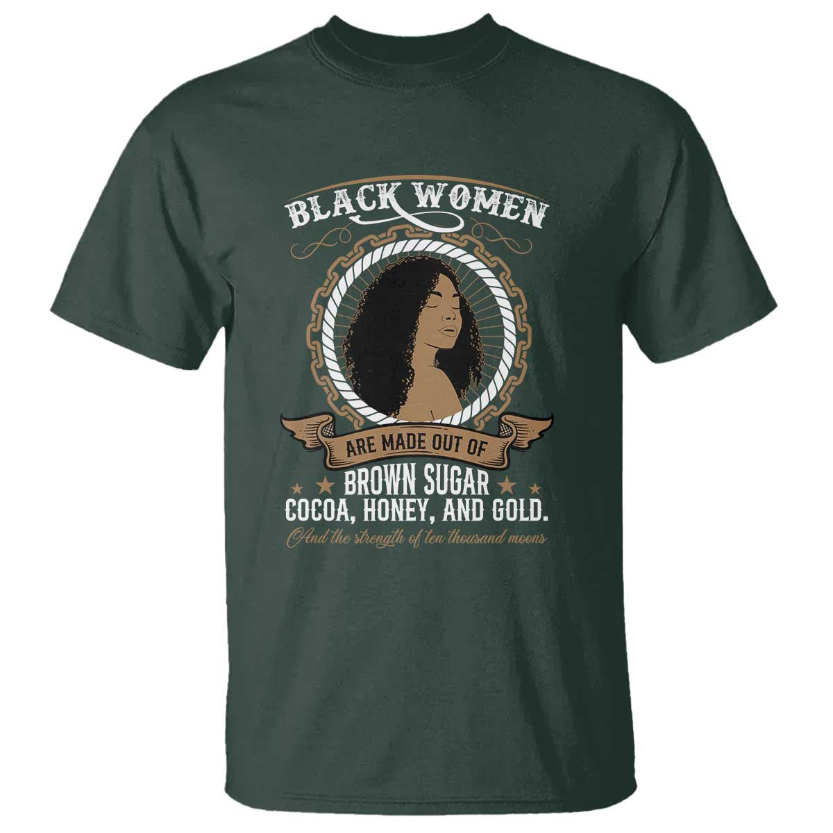 Black Women Pride T Shirt Made Out Of Brown Sugar Cocoa Honey And Gold Retro