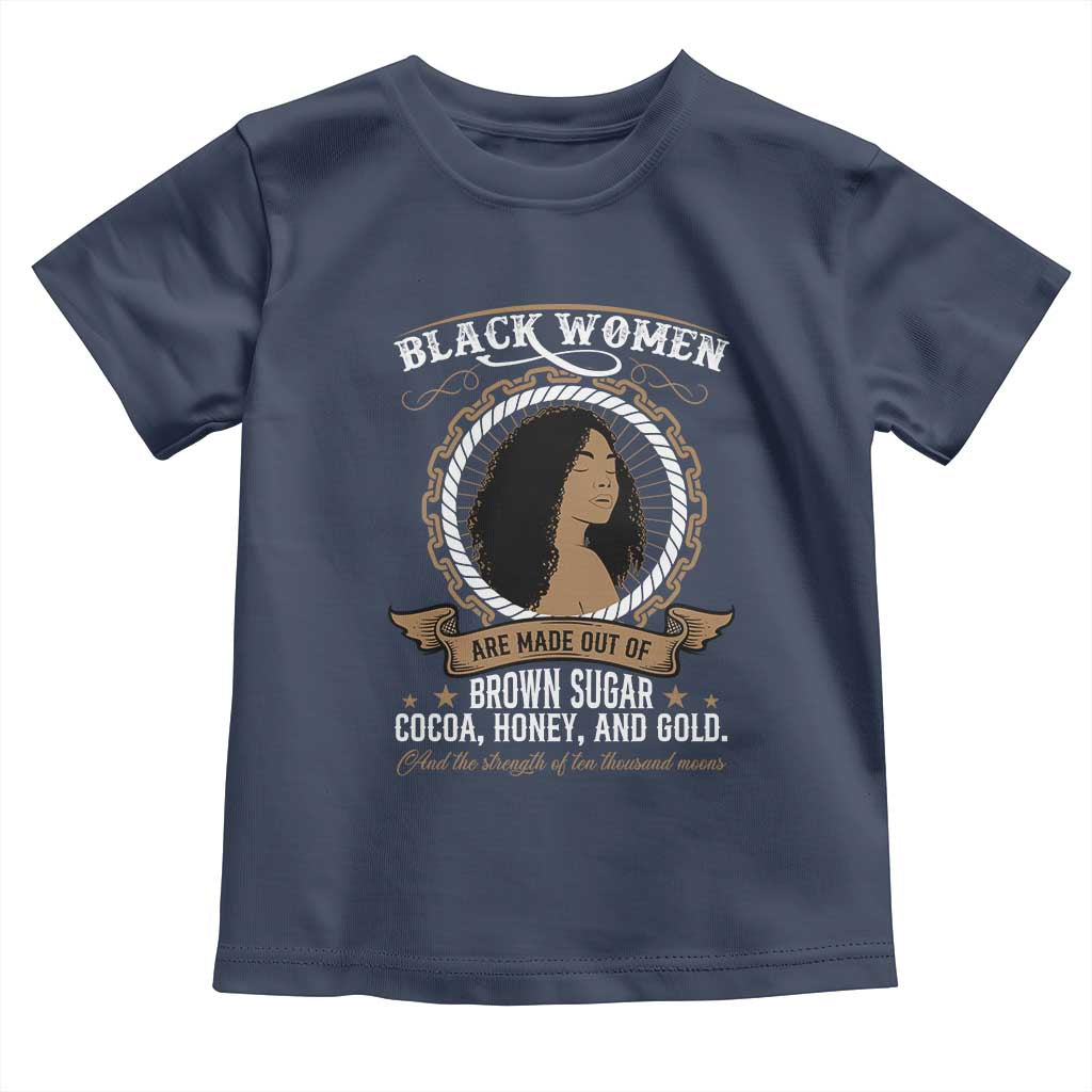 Black Women Pride Toddler T Shirt Made Out Of Brown Sugar Cocoa Honey And Gold Retro