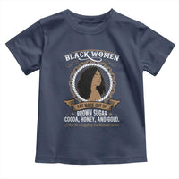 Black Women Pride Toddler T Shirt Made Out Of Brown Sugar Cocoa Honey And Gold Retro