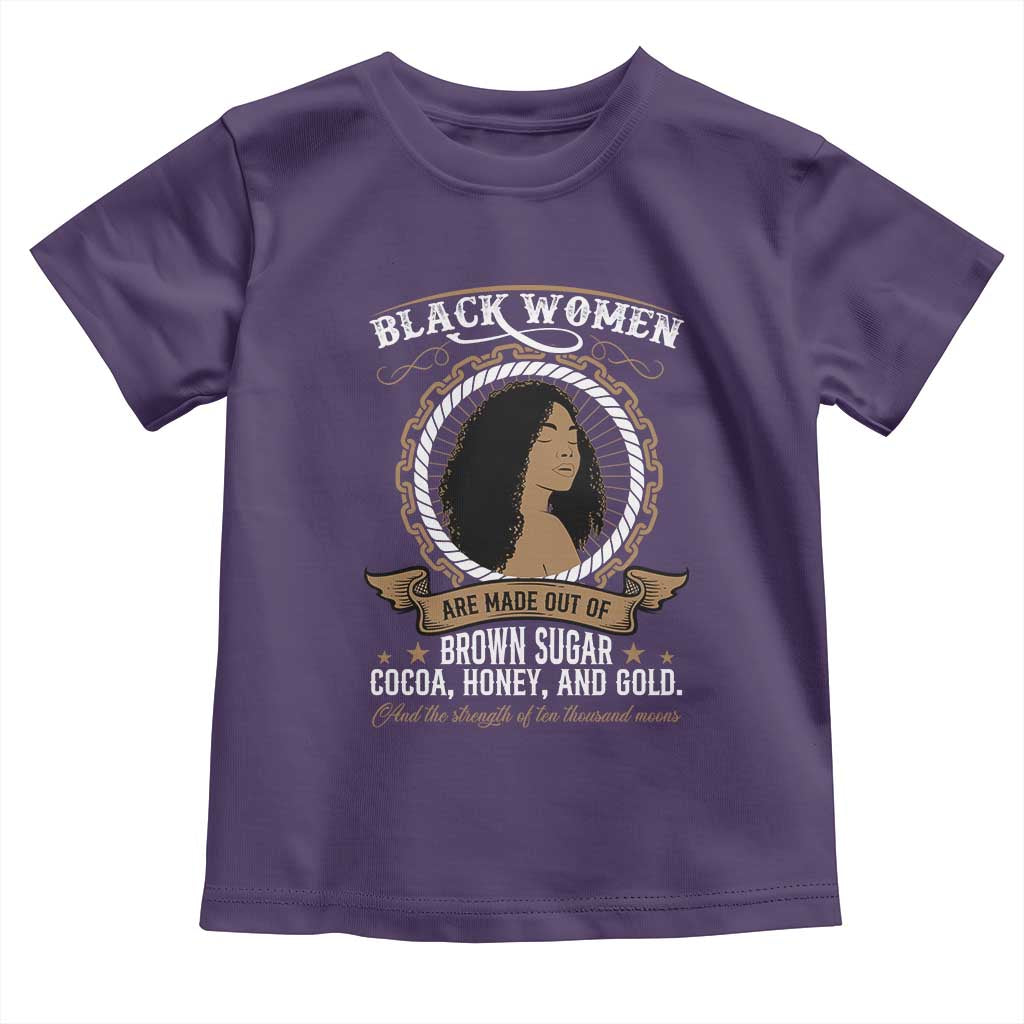 Black Women Pride Toddler T Shirt Made Out Of Brown Sugar Cocoa Honey And Gold Retro