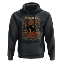 Black Women Pride Hoodie I Was Born A Queen It's In My DNA