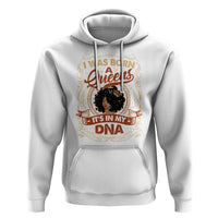 Black Women Pride Hoodie I Was Born A Queen It's In My DNA