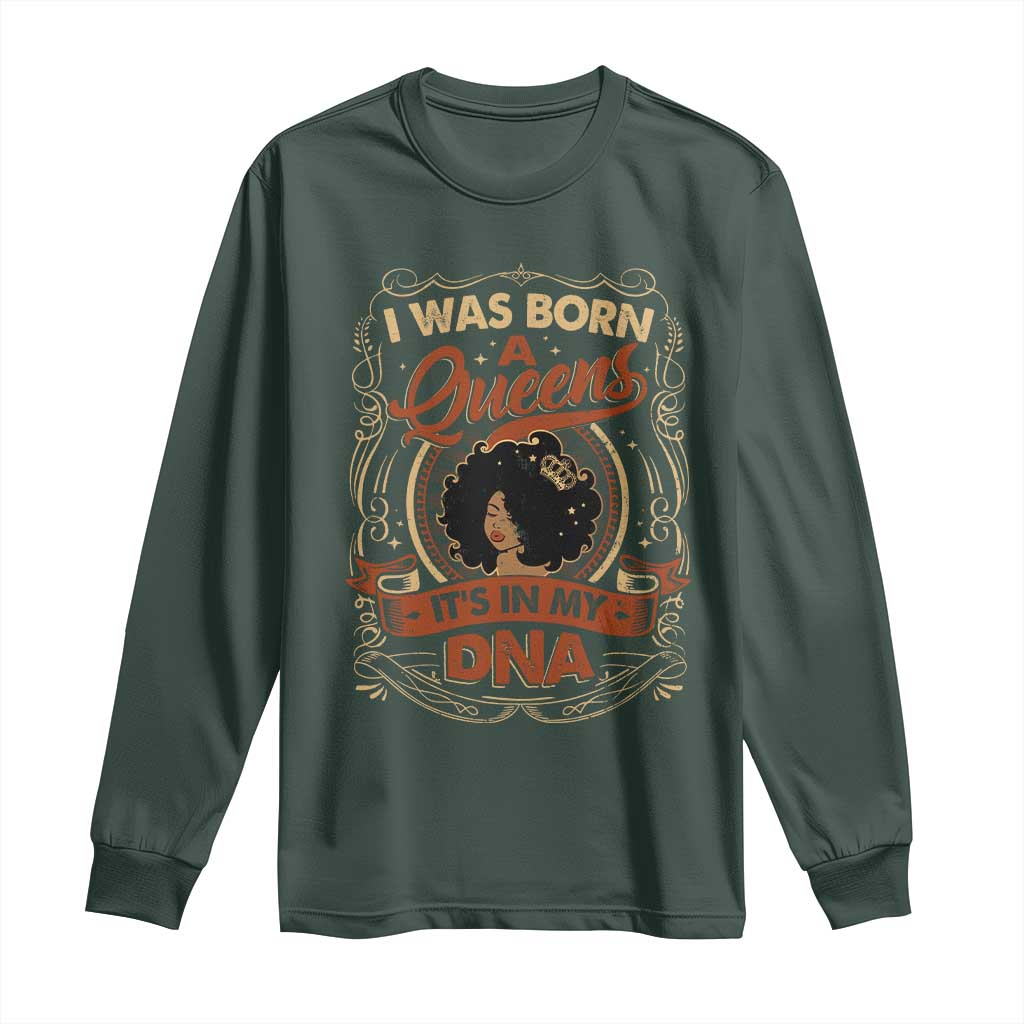 Black Women Pride Long Sleeve Shirt I Was Born A Queen It's In My DNA