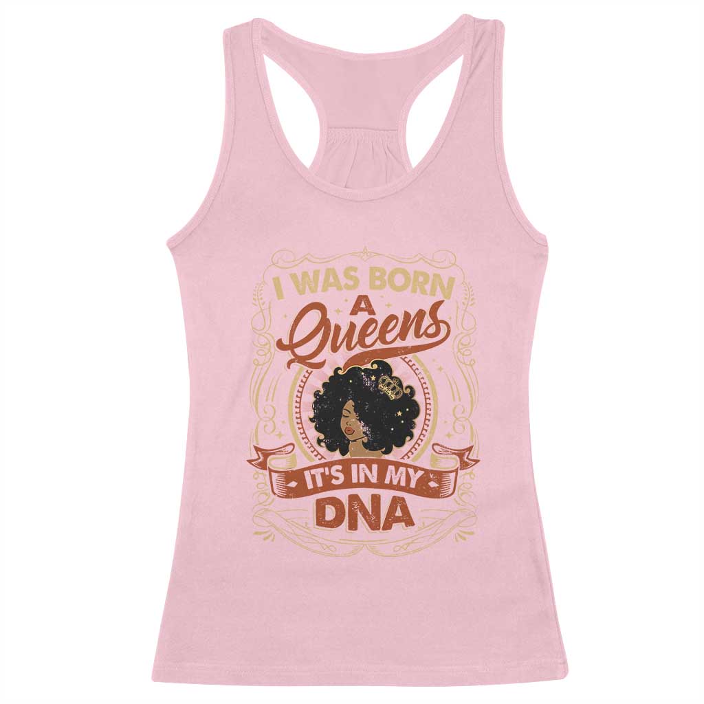 Black Women Pride Racerback Tank Top I Was Born A Queen It's In My DNA