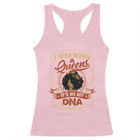 Black Women Pride Racerback Tank Top I Was Born A Queen It's In My DNA