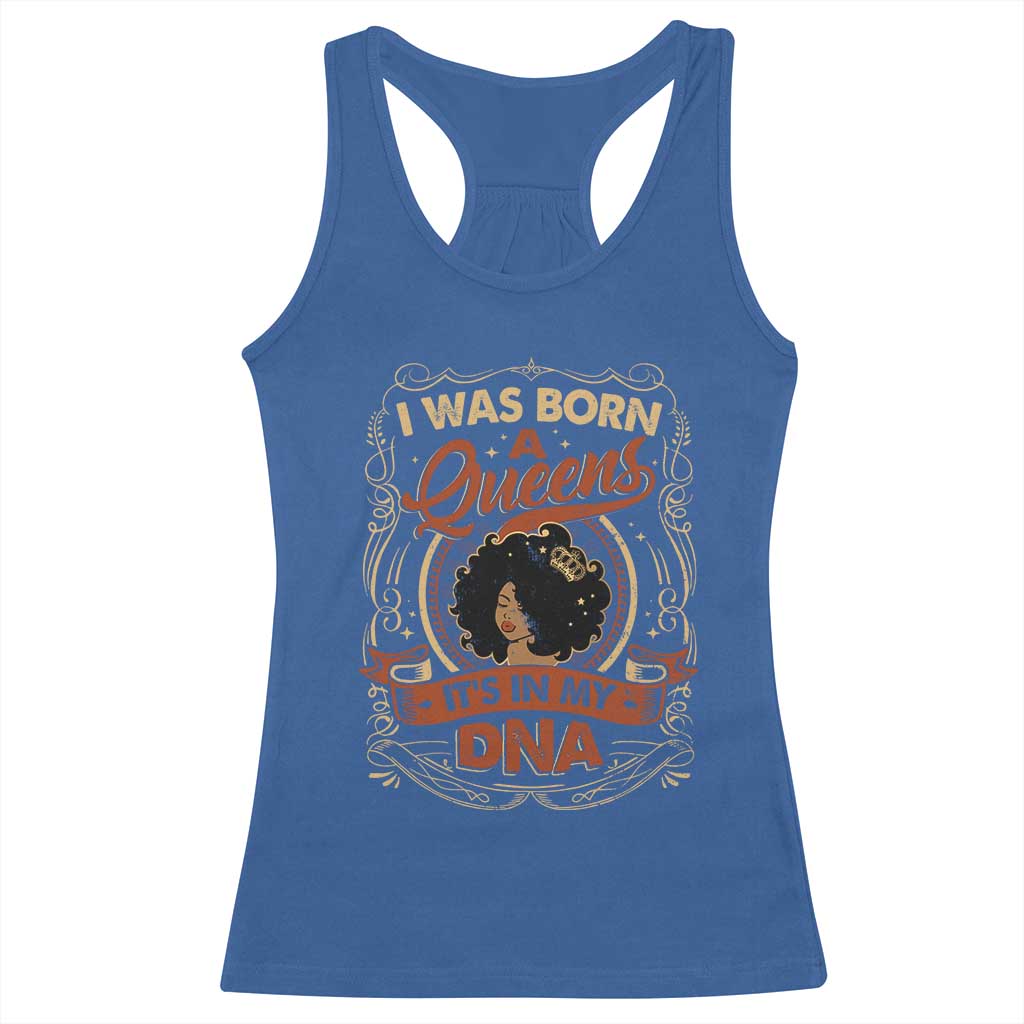 Black Women Pride Racerback Tank Top I Was Born A Queen It's In My DNA