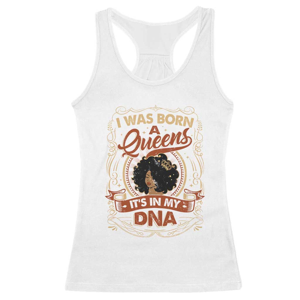 Black Women Pride Racerback Tank Top I Was Born A Queen It's In My DNA