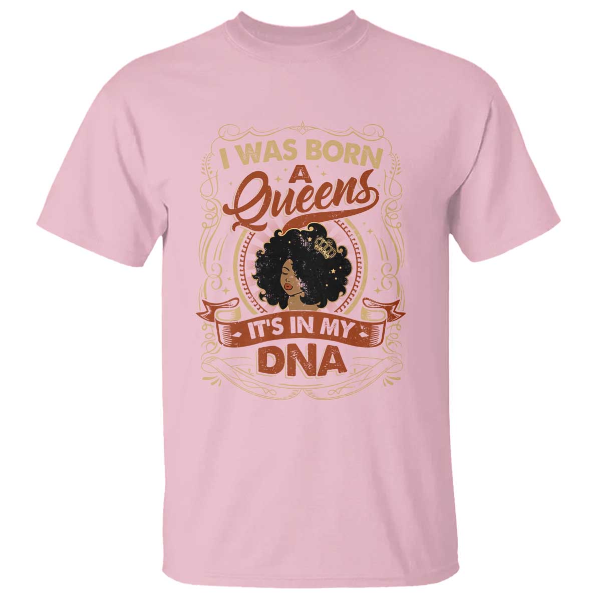 Black Women Pride T Shirt I Was Born A Queen It's In My DNA