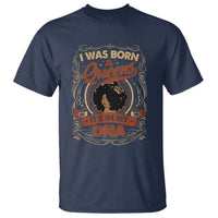 Black Women Pride T Shirt I Was Born A Queen It's In My DNA