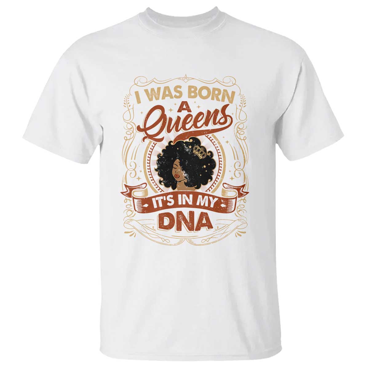 Black Women Pride T Shirt I Was Born A Queen It's In My DNA