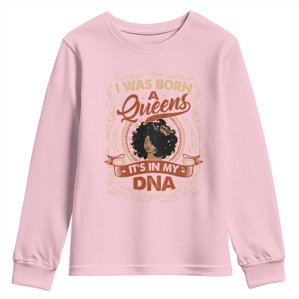 Black Women Pride Youth Sweatshirt I Was Born A Queen It's In My DNA
