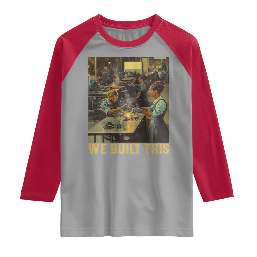 Black Women Power Raglan Shirt We Built This Black Women In History Female Empowerment