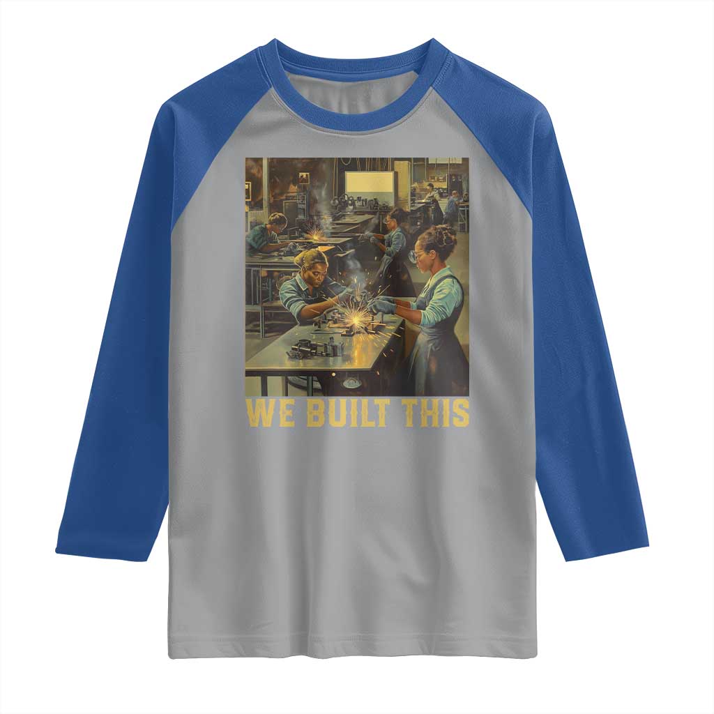 Black Women Power Raglan Shirt We Built This Black Women In History Female Empowerment