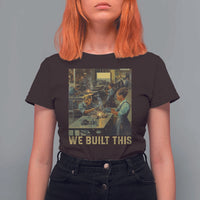 Black Women Power T Shirt For Women We Built This Black Women In History Female Empowerment