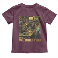 Black Women Power Toddler T Shirt We Built This Black Women In History Female Empowerment
