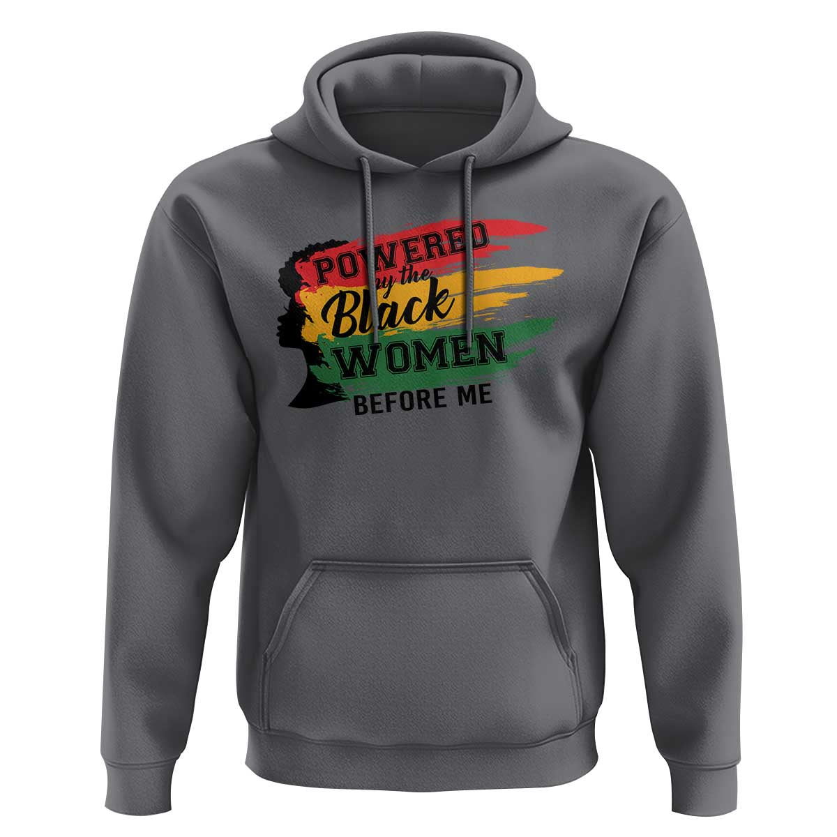 Powered By The Black Women Before Me Hoodie