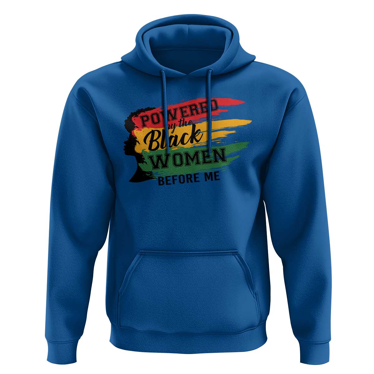 Powered By The Black Women Before Me Hoodie