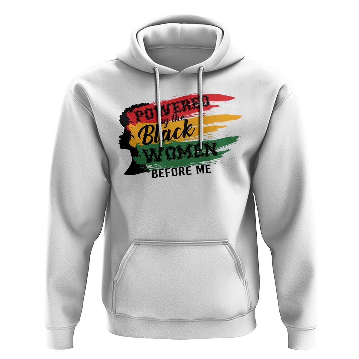 Powered By The Black Women Before Me Hoodie