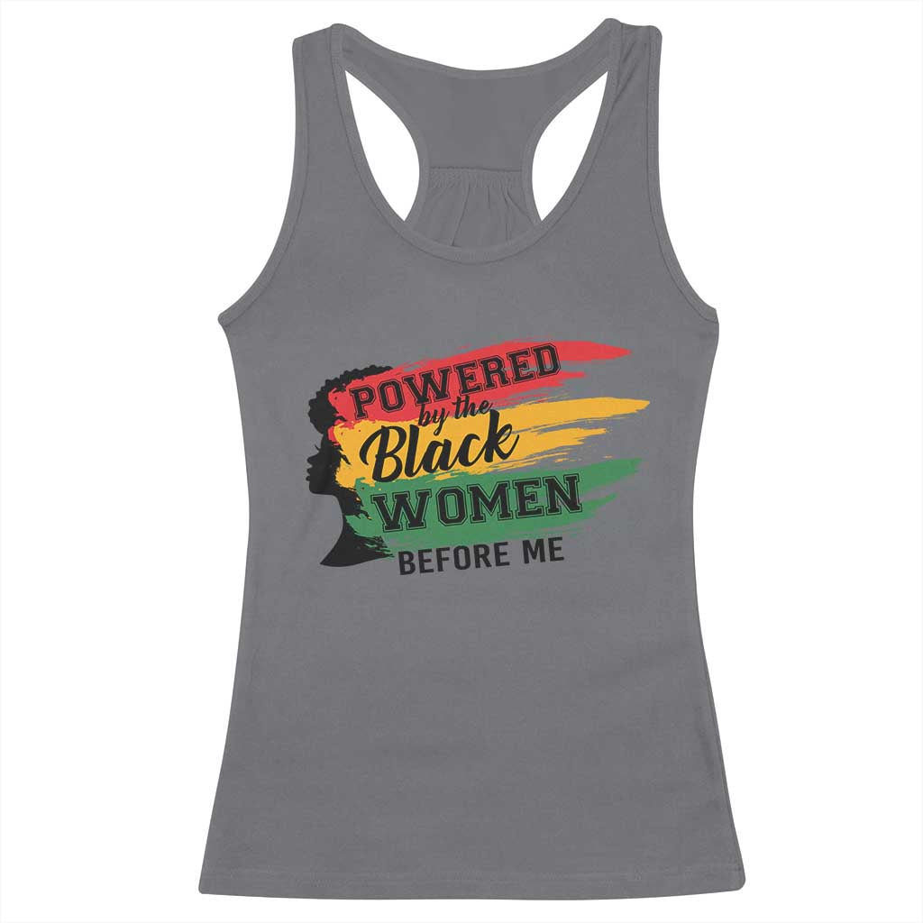 Powered By The Black Women Before Me Racerback Tank Top