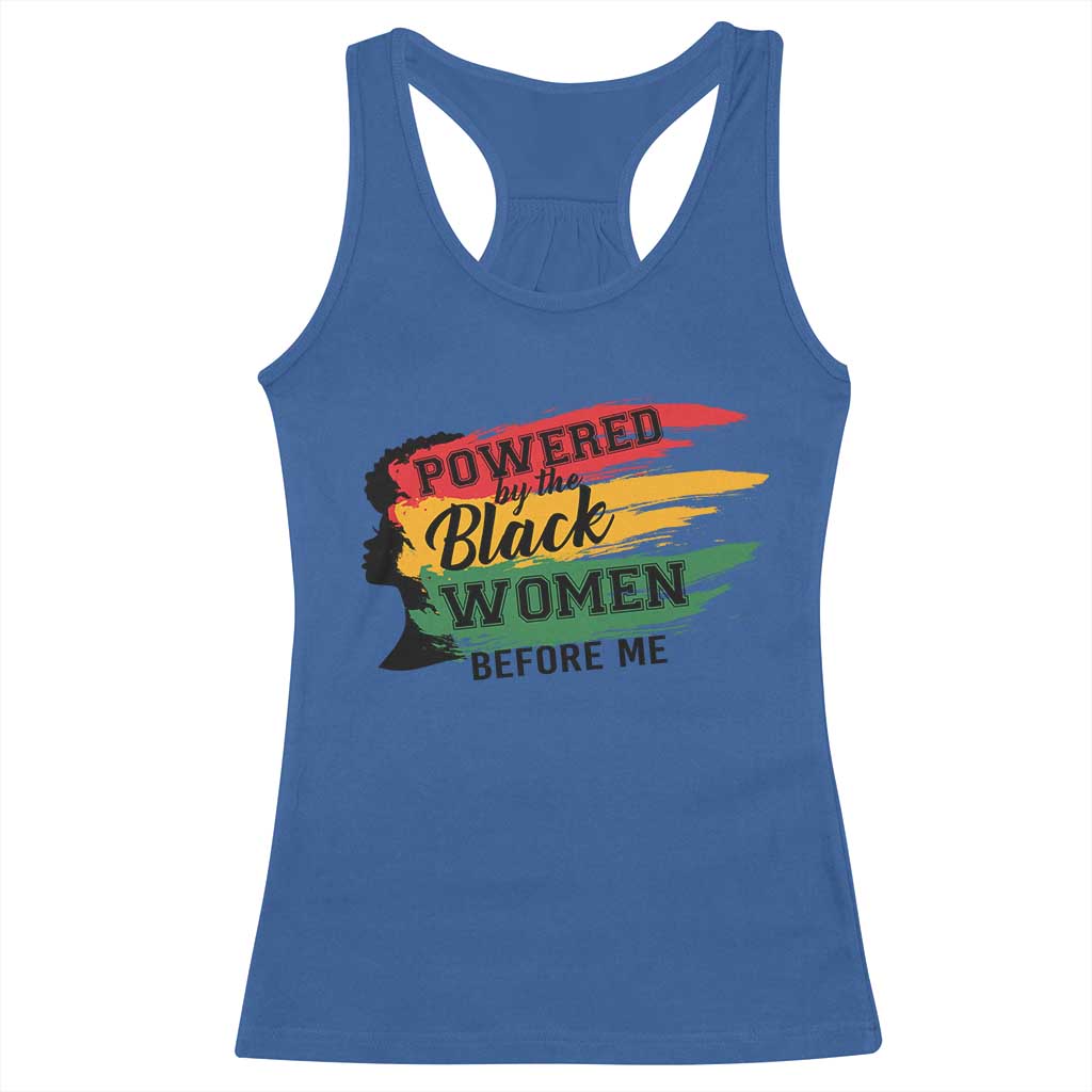 Powered By The Black Women Before Me Racerback Tank Top