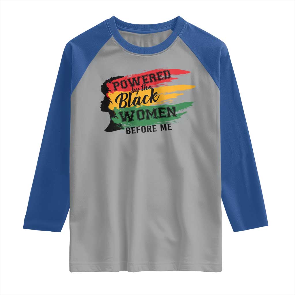 Powered By The Black Women Before Me Raglan Shirt